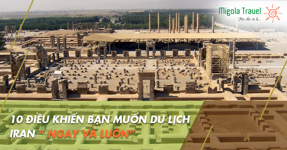 11 điều khiến bạn muốn du lịch Iran 