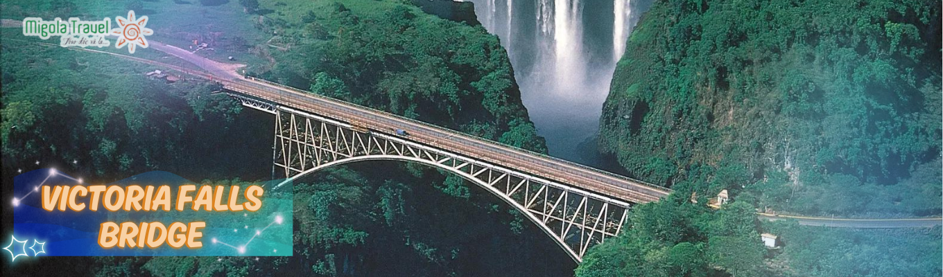 Victoria Falls Bridge (xây dựng năm 1905), quý khách sẽ chiêm ngưỡng quang cảnh hùng vĩ của thiên nhiên, thán phục trước sức mạnh và khả năng xây dựng của con người.