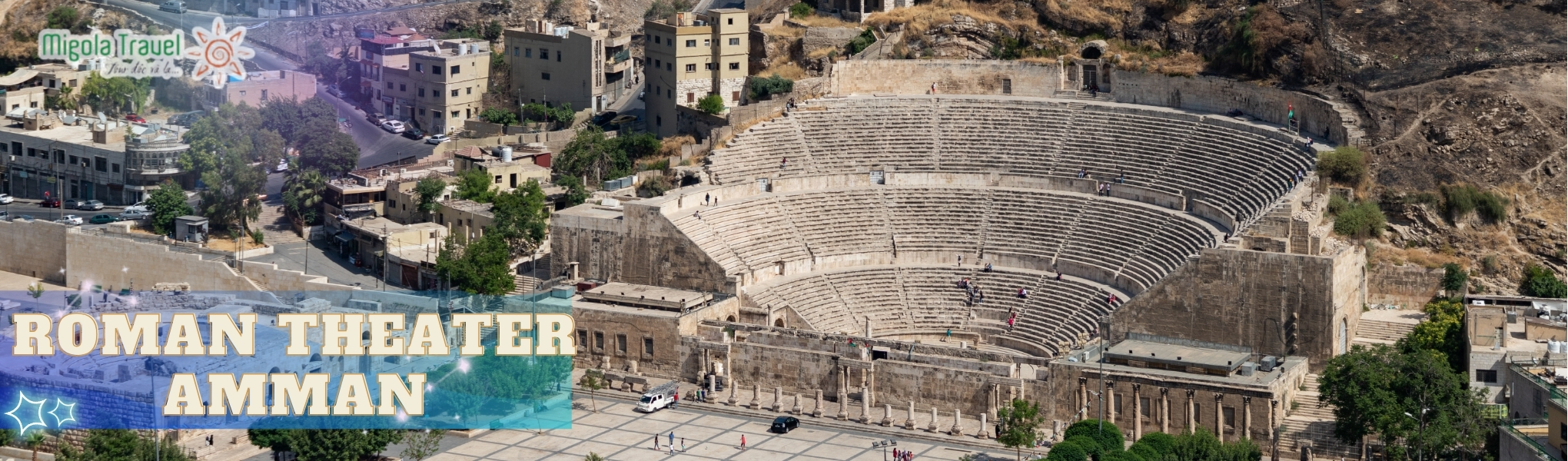 Nhà hát La Mã ( Roman Theater) là một trong những thắng cảnh tráng lệ nhất ở Amman.